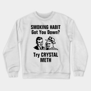 Cure your smoking habit! - Vintage Ad Design Crewneck Sweatshirt